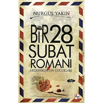 Bir 28 Şubat Romanı Ergenekonun Çocukları Nurgül Yakın