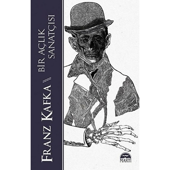 Bir Açlık Sanatçısı Franz Kafka