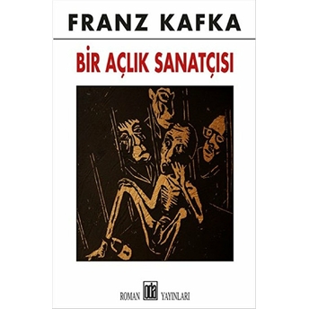 Bir Açlık Sanatçısı Franz Kafka