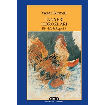 Bir Ada Hikayesi 3 - Tanyeri Horozları Yaşar Kemal