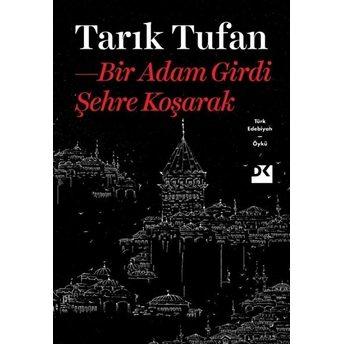 Bir Adam Girdi Şehre Koşarak Tarık Tufan