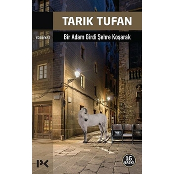 Bir Adam Girdi Şehre Koşarak Tarık Tufan