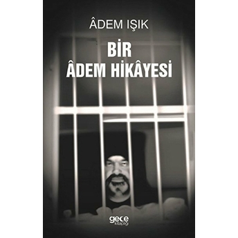 Bir Adem Hikayesi - Adem Işık