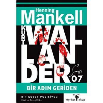 Bir Adım Geriden - Kurt Wallander Serisi Henning Mankell