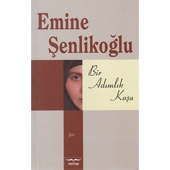 Bir Adımlık Koşu Emine Şenlikoğlu