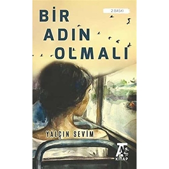 Bir Adın Olmalı Yalçın Sevim