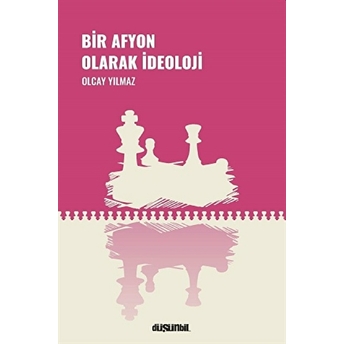 Bir Afyon Olarak Ideoloji