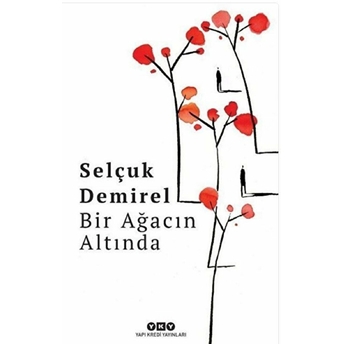 Bir Ağacın Altında Selçuk Demirel