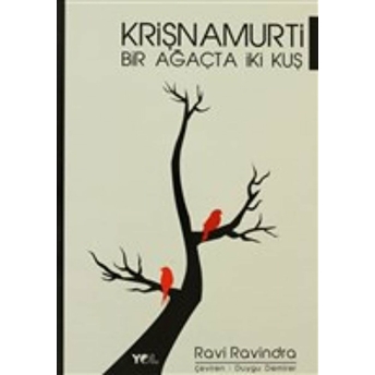 Bir Ağaçta Iki Kuş - Krişnamurti