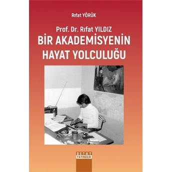 Bir Akademisyenin Hayat Yolculuğu Rıfat Yörük