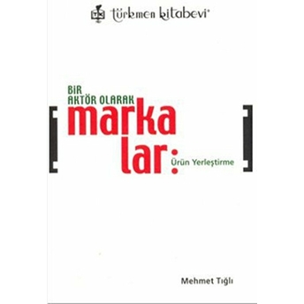 Bir Aktör Olarak Markalar