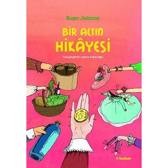 Bir Altın Hikayesi Roger Judenne