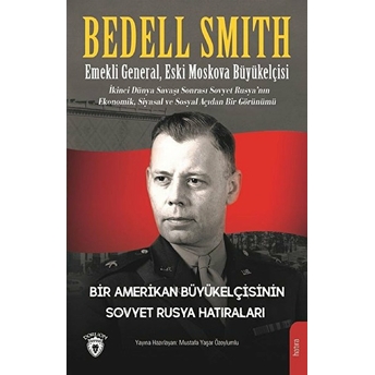 Bir Amerikan Büyükelçisinin Sovyet Rusya Hatıraları Bedell Smith