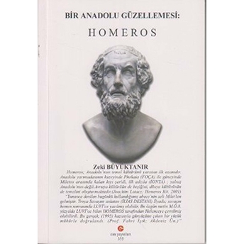 Bir Anadolu Güzellemesi : Homeros-Zeki Büyüktanır