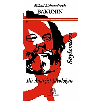 Bir Anarşist Ideoloğun Söylemleri Michael Bakunin