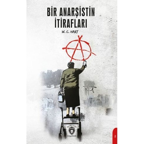 Bir Anarşistin Itirafları W. C. Hart