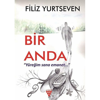 Bir Anda Filiz Yurtseven