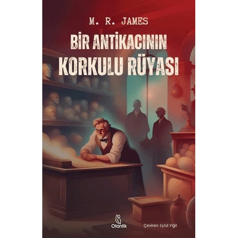 Bir Antikacının Korkulu Rüyası M. R. James