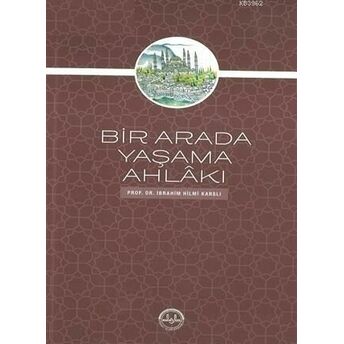 Bir Arada Yaşama Ahlakı Ibrahim Hilmi Karslı