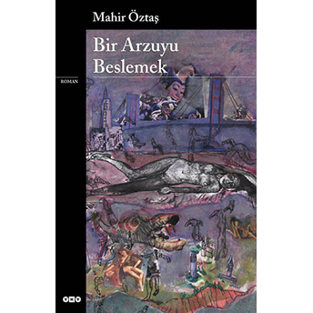 Bir Arzuyu Beslemek Mahir Öztaş