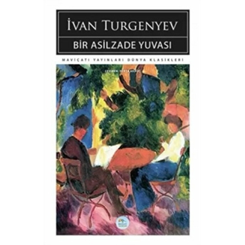 Bir Asilzade Yuvası Ivan Turgenyev