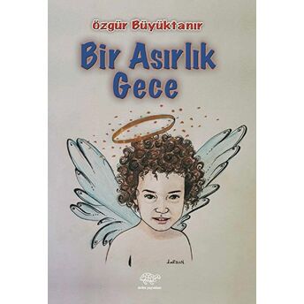 Bir Asırlık Gece Özgür Büyüktanır