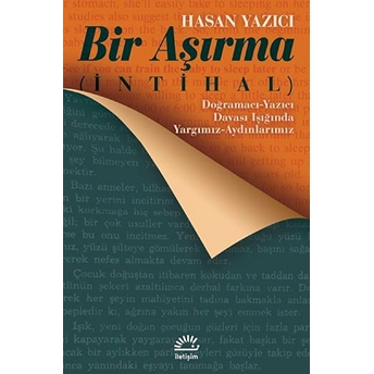 Bir Aşırma (Intihal) - Doğramacı-Yazıcı Davası Işığında Yargımız-Aydınlarımız Hasan Yazıcı