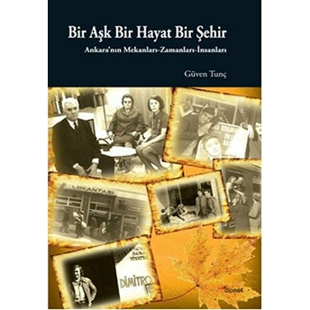 Bir Aşk Bir Hayat Bir Şehir Güven Tunç