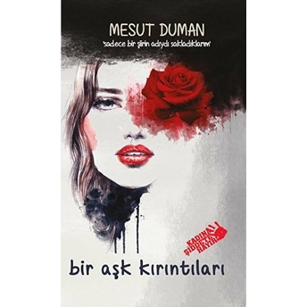 Bir Aşk Kırıntıları - Mesut Duman