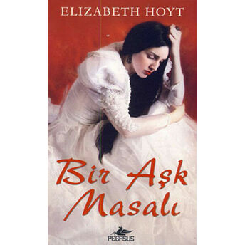 Bir Aşk Masalı Elizabeth Hoyt