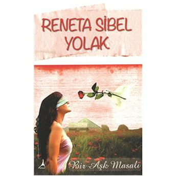 Bir Aşk Masalı Reneta Sibel Yolak