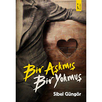 Bir Aşkmış Bir Yokmuş