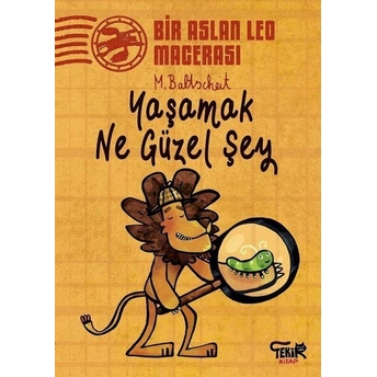 Bir Aslan Leo Macerası / Yaşamak Ne Güzel Şey