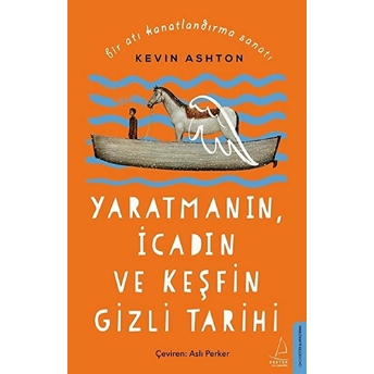 Bir Atı Kanatlandırma Sanatı Kevin Ashton