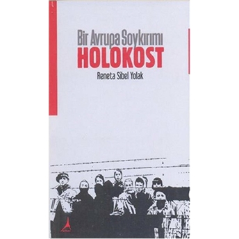 Bir Avrupa Soykırımı: Holokost