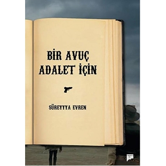 Bir Avuç Adalet Için Süreyya Evren