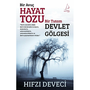 Bir Avuç Hayat Tozu Bir Tutam Devlet Gölgesi Hıfzı Deveci