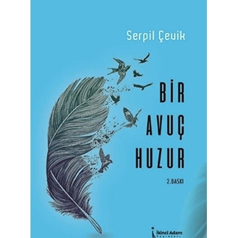 Bir Avuç Huzur - Serpil Çevik - Serpil Çevik