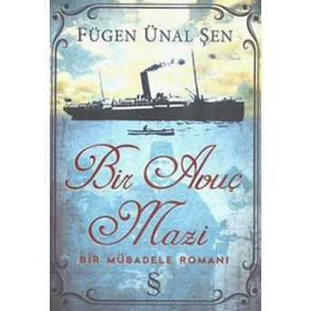 Bir Avuç Mazi Fügen Ünal Şen