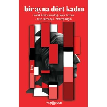 Bir Ayna Dört Kadın Melek Atalar Kızıldağ,Neşe Tezcan,Aylin Karakaya,Mehtap Bilgin