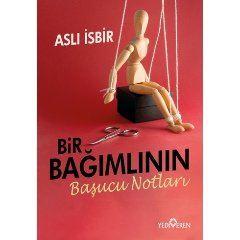 Bir Bağımlının Başucu Notları Aslı Isbir