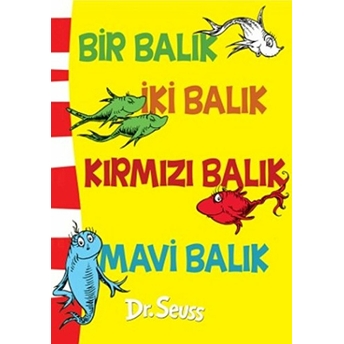 Bir Balık Iki Balık - Kırmızı Balık Mavi Balık Dr. Seuss