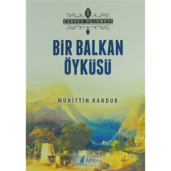 Bir Balkan Öyküsü Muhittin Kandur