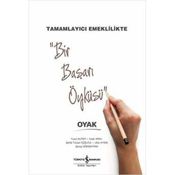 Bir Başarı Öyküsü - Tamamlayıcı Emeklilikte Oyak Ufuk Aydın