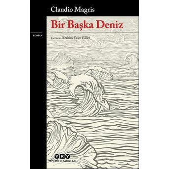 Bir Başka Deniz Claudio Magris