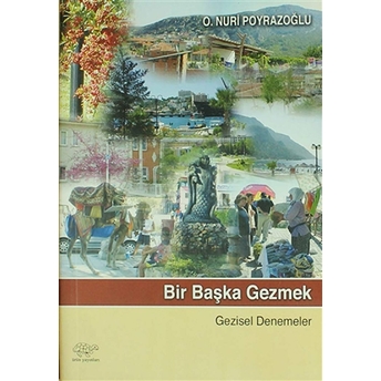 Bir Başka Gezmek Osman Nuri Poyrazoğlu