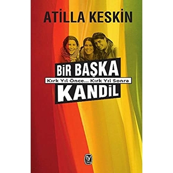 Bir Başka Kandil Kırk Yıl Önce… Kırk Yıl Sonra-Atilla Keskin