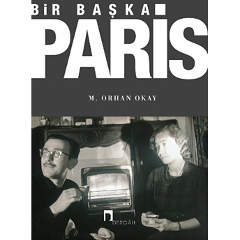 Bir Başka Paris M. Orhan Okay