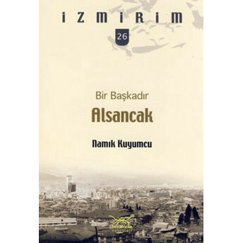 Bir Başkadır Alsancak / Izmirim -26 Namık Kuyumcu