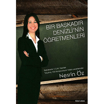 Bir Başkadır Denizli’nin Öğretmenleri Nesrin Öz